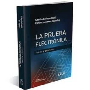 La Prueba Electrónica – Bielli, Gaston E