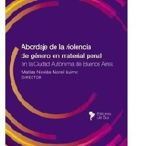 Abordaje de la violencia de género en materia penal - Matias Nicolás Morel Quirno