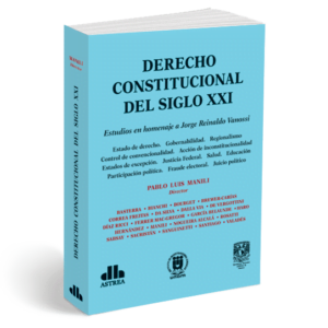 Derecho constitucional del siglo XXI Estudios en homenaje a Jorge Reinaldo Vanossi -Manili, Pablo L.