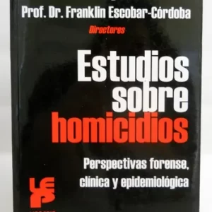 Estudios Sobre Homicidios Perspectivas Forenses. Folino