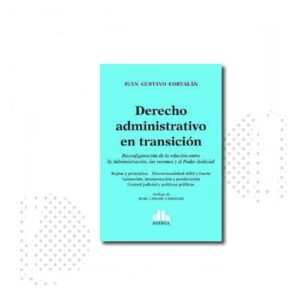 DERECHO ADMINISTRATIVO EN TRANSICIÓN- CORVALÁN
