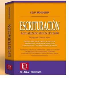 Escrituración . Mosquera, Celia. Prólogo Del Dr. Claudio Kiper.