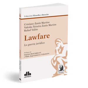 LAWFARE .LA GUERRA JURÍDICA  - ZANIN  -  VALESKA -VALIM