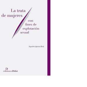 La trata de mujeres con fines de explotación sexual - Iglesias Skulj, Agustina