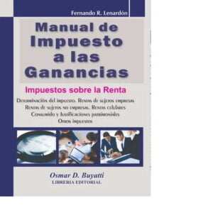 Manual De Impuesto A Las Ganancias -  Fernando Lenardon