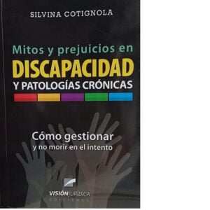 Mitos Y Prejuicios En Discapacidad . Silvina Cotignola