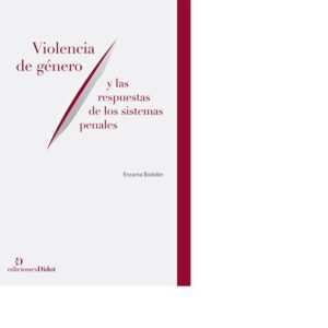 Violencia de género y las respuestas de los sistemas penales - Bodelón, Encarna