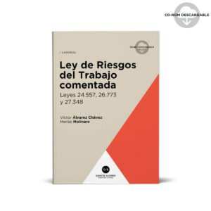 Ley de Riesgos del Trabajo Comentada. Anotada - Álvarez Chávez
