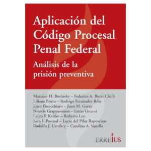Aplicación del Código Procesal Penal Federal - Mariano Borinsky