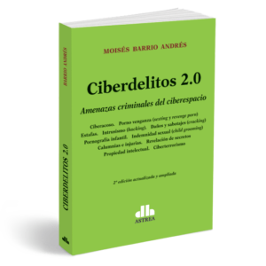 Ciberdelitos 2.0 Amenazas criminales del ciberespacio BARRIO ANDRÉS, Moisés