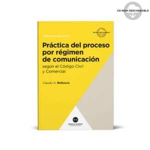 Práctica del proceso por régimen de comunicación - Belluscio Claudio