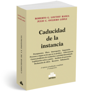 Caducidad de la instancia - LOUTAYF RANEA, Roberto G - OVEJERO LÓPEZ, Julio C