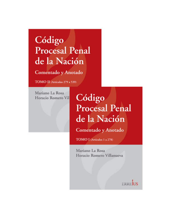 CODIGO PROCESAL PENAL DE LA NACION. Comentado y anotado. 2 tomos. La Rosa, Mariano – Romero Villanueva, Horacio