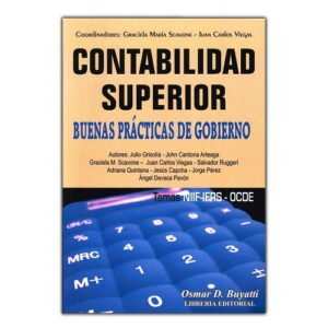 Contabilidad Superior. Buenas prácticas de Gobierno -  Graciela M. Scavone - Juan C. Viegas