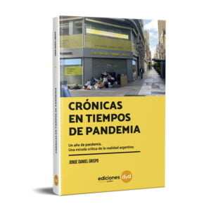 Crónicas En Tiempo De Pandemia - Grispo Jorge Daniel