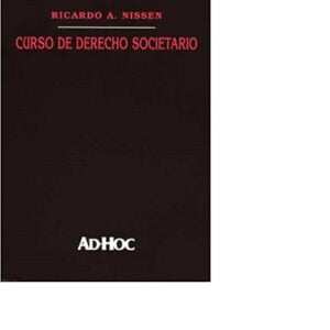 Curso De Derecho Societario 2da Ed. - Nissen, Ricardo