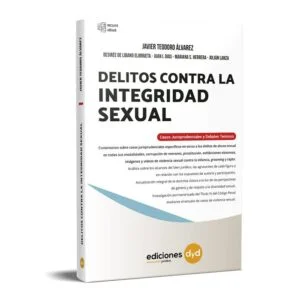 Delitos Contra la Integridad Sexual – Álvarez Javier Teodoro
