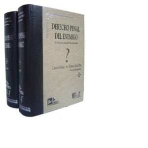 DERECHO PENAL DEL ENEMIGO. 2 TMS. EL DISCURSO PENAL DE LA EXCLUSIÓN.CANCIO MELIA