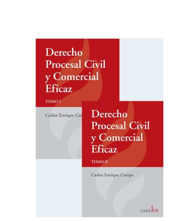 DERECHO PROCESAL CIVIL EFICAZ. Camps, Carlos Enrique