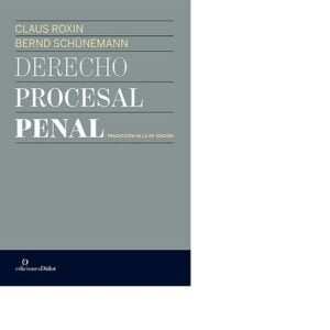 Derecho procesal penal - Roxin, Claus; Shünemann, Bernd