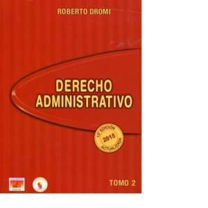 Derecho administrativo 2 Tomos . Dromi