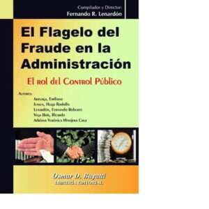 El Flagelo Del Fraude En La Administración-  Lenardón