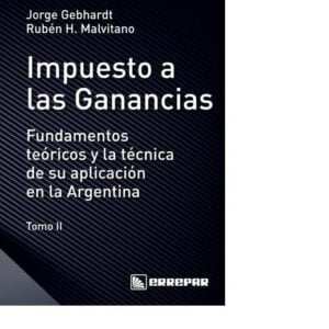 Impuesto A Las Ganancias 2 Tomos . Jorge Gebhardt ; Rubén H. Malvitano