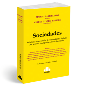 Sociedades Anónimas, unipersonales, de responsabilidad limitada por acciones simplificada y demás tipos legales GEBHARDT, Marcelo - ROMERO, Miguel Á.