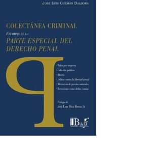 COLECTÁNEA CRIMINAL PARTE ESPECIAL DEL DERECHO PENAL - GUZMAN DALBORA, JOSE LUIS