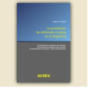 La Prohibición De Reformatio In Peius En La Argentina . Toledo Pablo