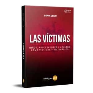 Las Víctimas . Niños, Adolescentes y Adultos como víctimas y victimarios.Cesio Sonia