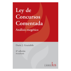 Ley de Concursos comentada. Graziabile, Darío