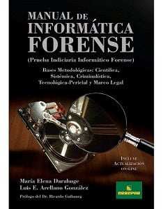 MANUAL DE INFORMATICA FORENSE. Darahuge, María Elena – Arellano González, Luis E.