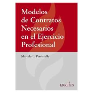 MODELOS DE CONTRATOS NECESARIOS EN EL EJERCICIO PROFESIONAL. Perciavalle Marcelo