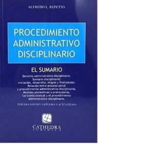 Procedimiento administrativo y disciplinario  -  Repetto Alfredo