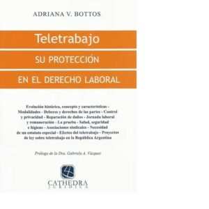 Teletrabajo Su Protección En El Derecho Laboral.  Bottos