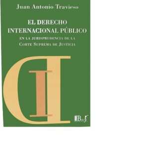 EL DERECHO INTERNACIONAL PÚBLICO .TRAVIESO, JUAN ANTONIO