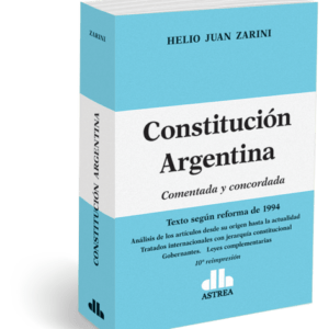 CONSTITUCION ARGENTINA COMENTADA Y CONCORDADA - ZARINI, HELIO