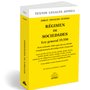 Régimen de sociedades Ley general 19.550 ZUNINO, Jorge O
