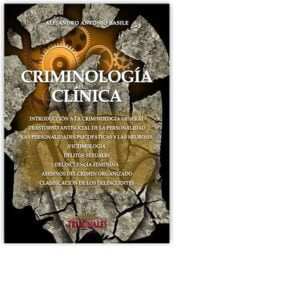 CRIMINOLOGÍA CLÍNICA . BASILE, ALEJANDRO A. AGUDO, DANIEL RICARDO