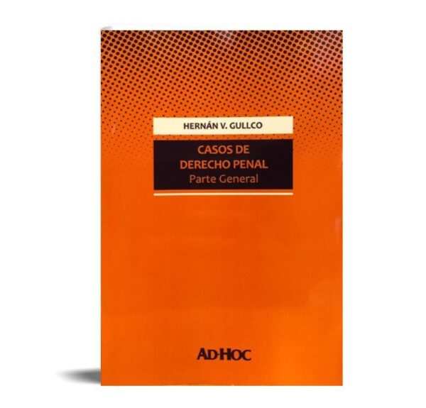 CASOS DE DERECHO PENAL -  GULLCO, HERNÁN V