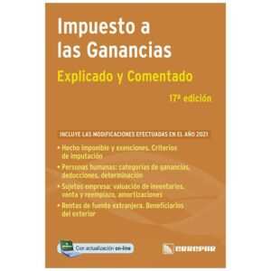 Impuesto A Las Ganancias - Explicados Y Comentados – 17° Ed