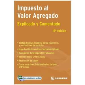 Impuesto Al Valor Agregado - Explicados Y Comentados – 16° Ed