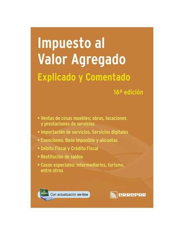 Impuesto Al Valor Agregado - Explicados Y Comentados – 16° Ed