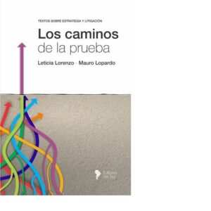 LOS CAMINOS DE LA PRUEBA - LETICIA LORENZO Y MAURO LOPARDO