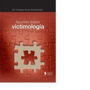 APUNTES SOBRE VICTIMOLOGÍA - ULF CHRISTIAN EIRAS NORDENSTAHL
