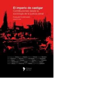 EL IMPERIO DE CASTIGAR - EZEQUIEL KOSTENWEIN