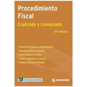 Procedimiento Fiscal - Explicados Y Comentados – 15° Ed