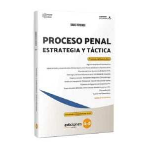 Proceso Penal. Estrategia y Táctica - Rosende David