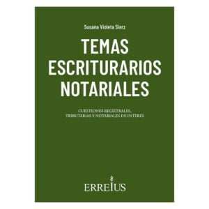 Temas Escriturarios Notariales - Sierz, Susana Violeta